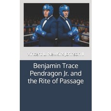 (英文圖書)Benjamin Trace Pendragon Jr. and the Rite of Passage 平裝版, Independently Published, 英文