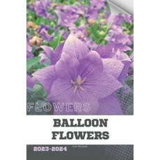 (영문도서) Balloon Flowers: Become flowers expert Paperback, Independently Published, English, 9798884475038