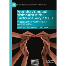 (英文圖書)Vulnerable Victims and Victimisation Within Practice and Policy in the UK: Persp... 精裝版, Palgrave MacMillan, 英文