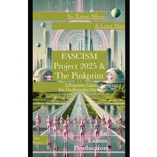 (영문도서) Fascism Project 2025 & The Pinkprint Paperback, Publishdrive, English, 9798990927926