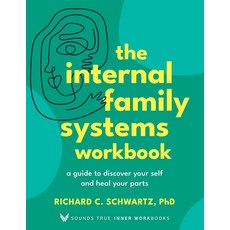 내부 가족 시스템 워크북: 자신을 발견하고 부품을 치유하는 가이드 진정한 워크북으로 들립니다, 기본