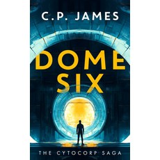 (영문도서)Dome Six: A Dystopian Adventure Paperback, Vinci Books Ltd, English, 9781036701055