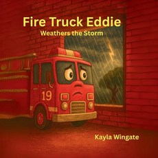 (英文圖書)Fire Truck Eddie Weathers the Storm 平裝版, Independently Published, 英文