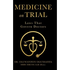 (영문도서)Medicine on Trial: Laws That Govern Doctors Hardcover, Tellwell Talent, English, 9781834382562