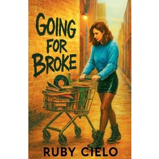 (영문도서)Going For Broke Paperback, Ruby Cielo, English, 9798232800178