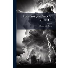 (영문도서)Martinique And St. Vincent Hardcover, Hutson Street Press, English, 9781024550054