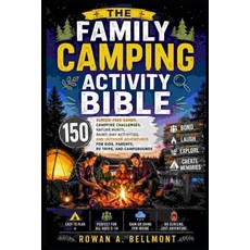 (영문도서)The Family Camping Activity Bible: 150 Screen-Free Games Campfire Challenges N... Paperback, Independently Published, English, 9798180311924