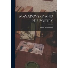 (영문도서) Mayakovsky and His Poetry Paperback, Hassell Street Press, English, 9781015168763