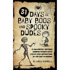 (영문도서)31 Days of Baby Boos and Spooky Dudes: 31 Halloween and Inktober Drawing Prompts... Paperback, Karen Campbell, English, 9798991849876