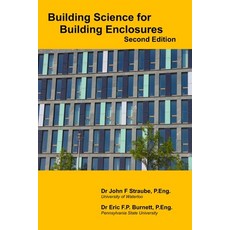 (英文圖書)Building Science for Building Enclosures 平裝版, John Frederick Straube, 英文