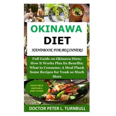 Okinawa Diet Handbook for Beginners: Full Guide on Okinawa Diets; How It Works Plus Its Benefits; Wh... Paperback, Independently Published, English, 9798694442275