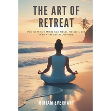 (英文圖書)The Art of Retreat: How Sensitive Minds Can Reset Restore and Rise After Socia... 平裝版, Mindful Pages, 英文