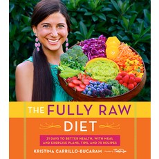 (영문도서) The Fully Raw Diet: 21 Days to Better Health with Meal and Exercise Plans Tips and 75 Recipes Paperback, Harvest Publications, English, 9780544559110