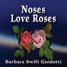 (영문도서) Noses Love Roses Paperback, Naturescan Books, English, 9798348168384
