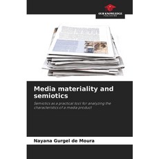 (영문도서)Media materiality and semiotics Paperback, Our Knowledge Publishing, English, 9786209467837