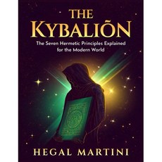 paperback Book THE KYBALION: The Seven Hermetic Principles Explained for the Modern World