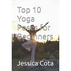 (영문도서) Top 10 Yoga Poses for Beginners Paperback, Independently Published, English, 9798341243590
