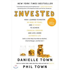 Invested: How I Learned to Master My Mind My Fears and My Money to Achieve Financial ..., William Morrow & Company