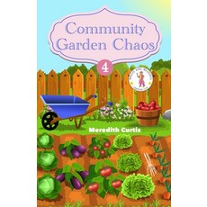 (영문도서)Community Garden Chaos Paperback, Independently Published, English, 9798306908021