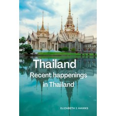 (영문도서) Thailand: Recent happenings In Thailand Paperback, Independently Published, English, 9798356976650