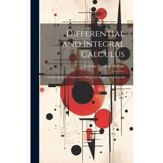 (영문도서) Differential and Integral Calculus: An Introductory Course for Colleges and Engineering Schools Hardcover, Legare Street Press, English, 9781020086205