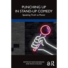 (영문도서) Punching Up in Stand-Up Comedy: Speaking Truth to Power Paperback, Routledge Chapman & Hall, English, 9781032267258