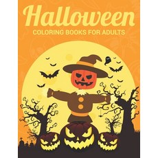 Halloween Coloring Books For Adults: Creative Haven Happy Halloween Coloring Books For Adults Paperback, Independently Published