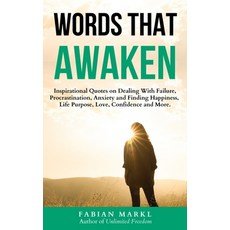Words That Awaken: Inspirational Quotes on Dealing With Failure Procrastination Anxiety and Findin... Paperback, Independently Published, English, 9798577305628