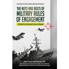 (영문도서)The Nuts and Bolts of Military Rules of Engagement: A Guide for the Armed Forces... Paperback, Jewel Publishers and Servic..., English, 9789786861005