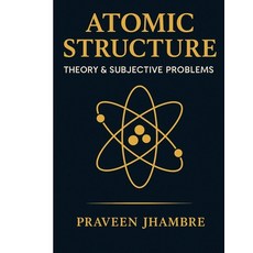 (영문도서)Atomic Structure Theory and Subjective Problems Paperback, Independently Published, English, 9798275238310