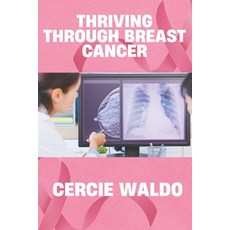 (英文圖書)Thriving Through Breast Cancer 平裝版, Independently Published, 英文, 平裝本