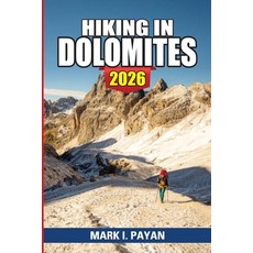 (英文圖書)Hiking in Dolomites 2026: Easy to Challenging Trails Rifugi Routes Real Diffic... 平裝版, Independently Published, 英文