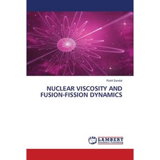 (영문도서) Nuclear Viscosity and Fusion-Fission Dynamics Paperback, LAP Lambert Academic Publis..., English, 9786208013004