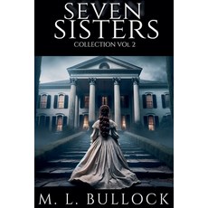 (영문도서)Seven Sisters Collection Paperback, M.L. Bullock, English, 9798231014576