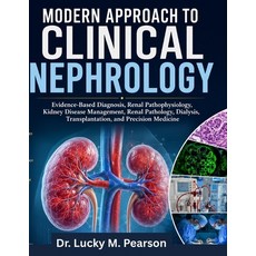 (영문도서)Modern Approach to Clinical Nephrology: Evidence-Based Diagnosis Renal Pathophy... Paperback, Independently Published, English, 9798188612467