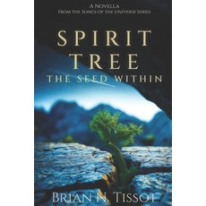 (英文圖書)Spirit Tree: The Seed Within 平裝版, Briantissot.com, 英文, 平裝本