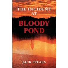 (영문도서) The Incident at Bloody Pond: Sequel to Trust Me with Your Life Paperback, Palmetto Publishing, English, 9798822957442