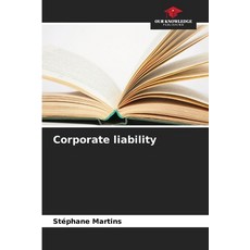 (영문도서)Corporate liability Paperback, Our Knowledge Publishing, English, 9786630092301