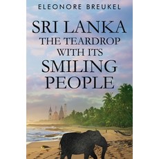 (영문도서)Sri Lanka: The Teardrop with its Smiling People Paperback, Olympia Publishers, English, 9781835438060
