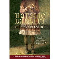 Tuck Everlasting:What if you could live forever?, Farrar Straus Giroux