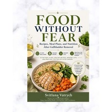 (英文圖書)Food Without Fear: Recipes Meal Plans and Nutrition After Gallbladder Removal:... 平裝版, Independently Published, 英文, 平裝本