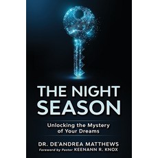 (영문도서) The Night Season: Unlocking the Mystery of Your Dreams Paperback, Claire Aldin Publications, English, 9781954274099