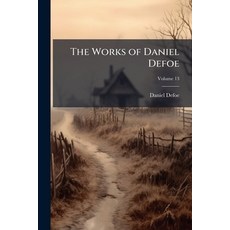 (英文書)The Works of Daniel Defoe; Volume 13 平裝版, Nabu Press, 英文