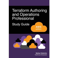 (영문도서)Terraform Authoring and Operations Professional Study Guide - AWS edition: A com... Paperback, Packt Publishing, English, 9781807784751 Packt Publishing, English, 9781807784751
