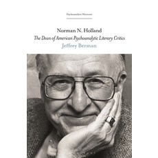 (영문도서) Norman N. Holland: The Dean of American Psychoanalytic Literary Critics Paperback, Bloomsbury Academic