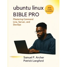 (英文圖書)Ubuntu Linux Bible Pro: Mastering Command Line Server and DevOps 平裝版, Independently Published, 英文