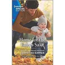 Home for the Baby's Sake Mass Market Paperbound, Harlequin Special Edition