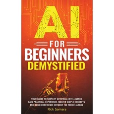 (英文圖書)AI for Beginners Demystified: Your Guide to Simplify Artificial Intelligence Gai... 精裝版, Audiobook Publishing Services, 英文
