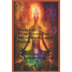 (영문도서) Ancient Practices for Mind Body and Spirit Paperback, Independently Published, English, 9798328628150