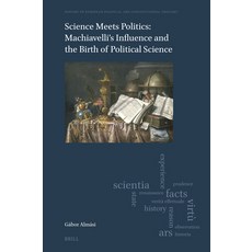 (英文圖書)Science Meets Politics: Machiavelli's Influence and the Birth of Political Science 精裝版, Brill, English, Hardcover